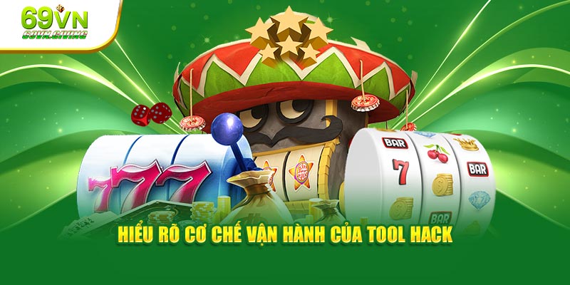 Hiểu rõ cơ chế vận hành của tool hack